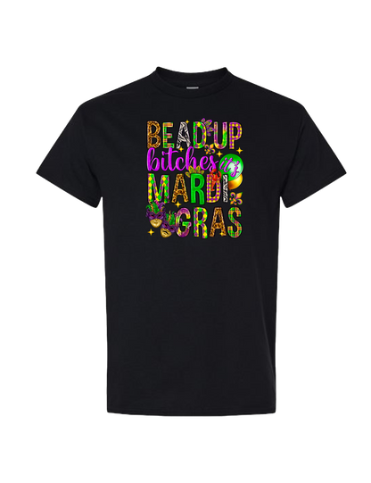 BEAD UP B*TCHES IT'S MARDI GRAS - DTF TRANSFERS