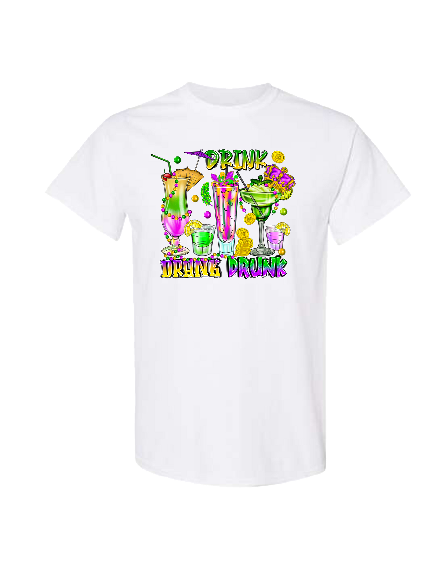 DRINK DRANK DRUNK MARDI GRAS T-SHIRT