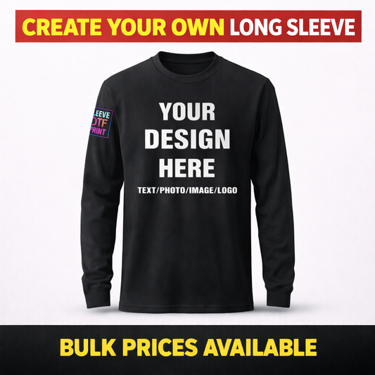 Custom LONG SLEEVE T-Shirt (ADULT SIZES)