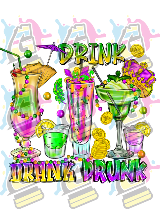 Drink Drank Drunk Mardi Gras - DTF Print